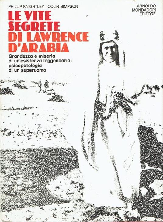 Le vite segrete di Lawrence d'Arabia - Philip Knightley - copertina