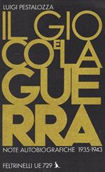 Il gioco e la guerra : note autobiografiche 1935-1943