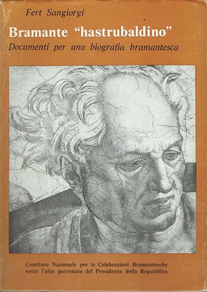 Bramante "hastrubaldino" : documenti per una biografia bramantesca - Fert Sangiorgi - copertina