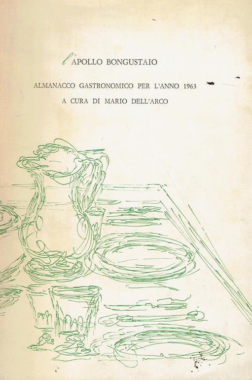 L' Apollo bongustaio : almanacco gastronomico per l'anno 1963 - Mario Dell'Arco - copertina