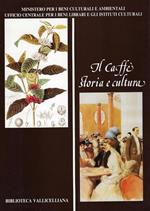 Il caffè : storia e cultura