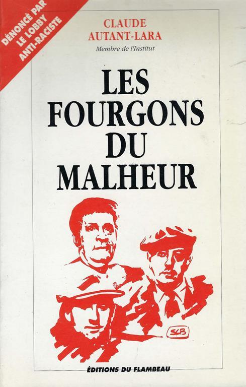 Les fourgons du malheur : chronique cinématographique du 20. siècle - Claude Autant-Lara - copertina