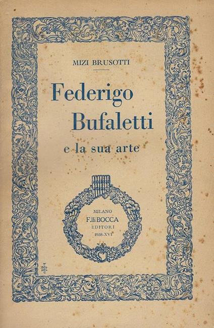 Federigo Bufaletti e la sua arte - Mizi Brusotti - copertina