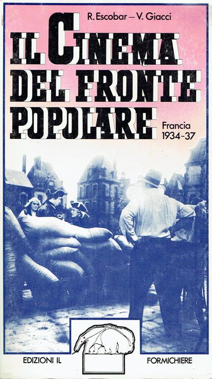 Il cinema del Fronte popolare : Francia 1934-37 - Roberto Escobar - copertina