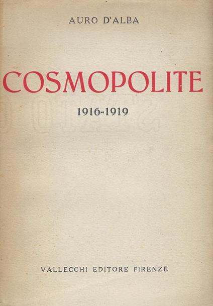 Cosmopolite : 1916 - 1919 - Auro D'Alba - copertina