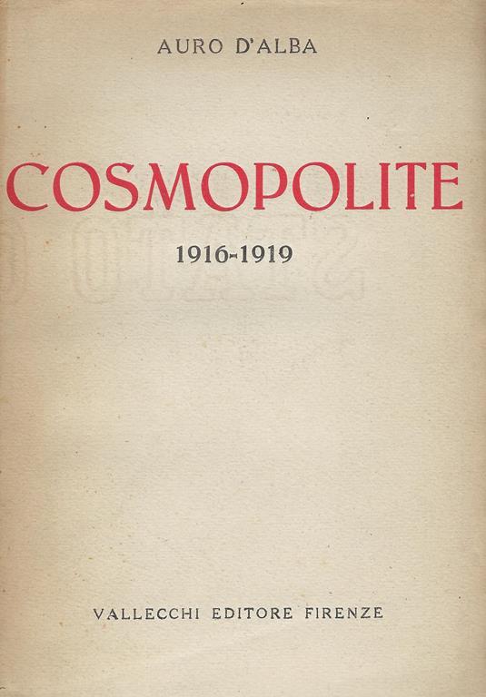 Cosmopolite : 1916 - 1919 - Auro D'Alba - copertina