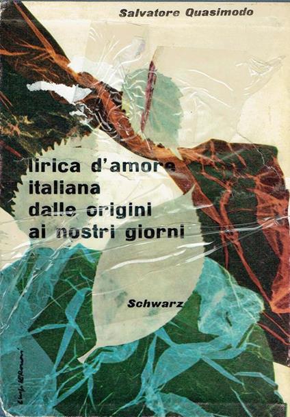 Lirica d'amore italiana : dalle origini ai nostri giorni - Salvatore Quasimodo - copertina