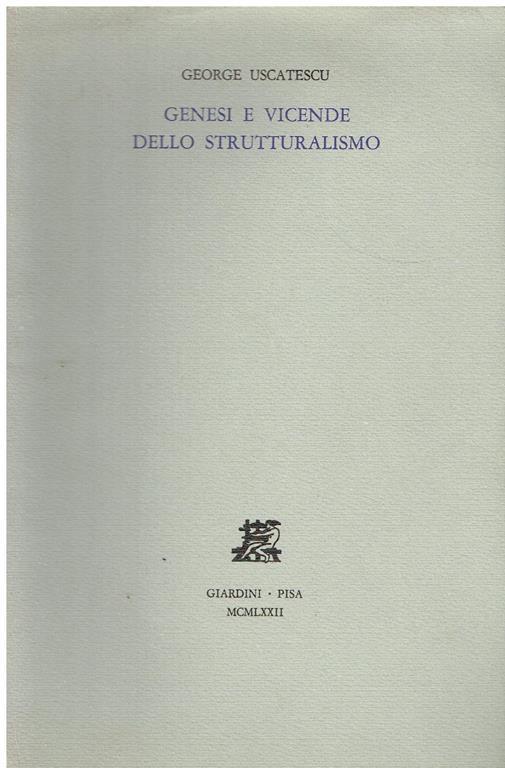 Genesi e vicende dello strutturalismo - George Uscatescu - copertina