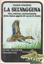 La selvaggina : vita, costumi, caratteristiche della fauna oggetto di caccia in Italia