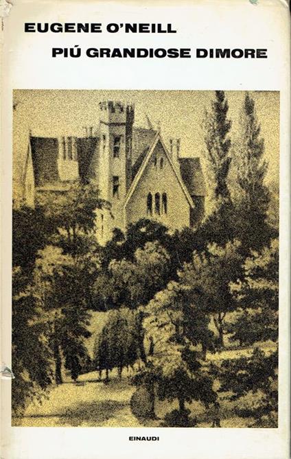 Piu grandiose dimore - Eugene O'Neill - copertina