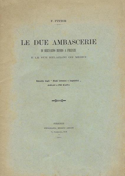 Le due ambascerie di Bernardo Bembo a Firenze e le sue relazioni coi Medici - F. Pintor - copertina