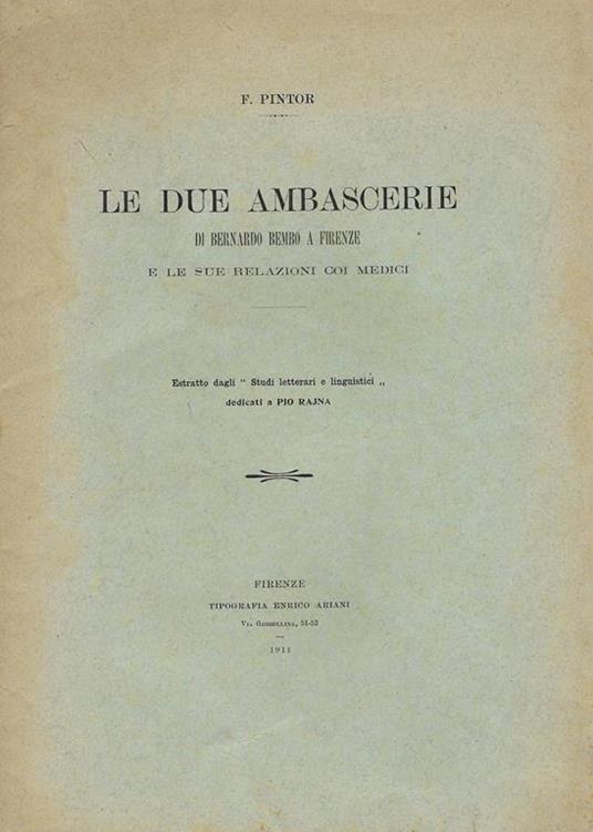 Le due ambascerie di Bernardo Bembo a Firenze e le sue relazioni coi Medici - F. Pintor - copertina