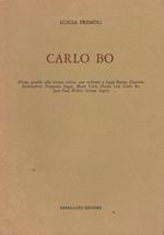 Carlo Bo : (prima postilla alla lettura critica, con richiami a Luigi Russo, Giacomo Debenedetti, Françoise Sagan, Maria Corti, Nicola Lisi, Carlo Bo, Jean Paul Weber, Cesare Segre)