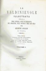 La Valdinievole illustrata nella storia naturale, civile ed ecclesiastica, dell'agricoltura, delle industrie e delle arti belle per Giuseppe Ansaldi di Pescia
