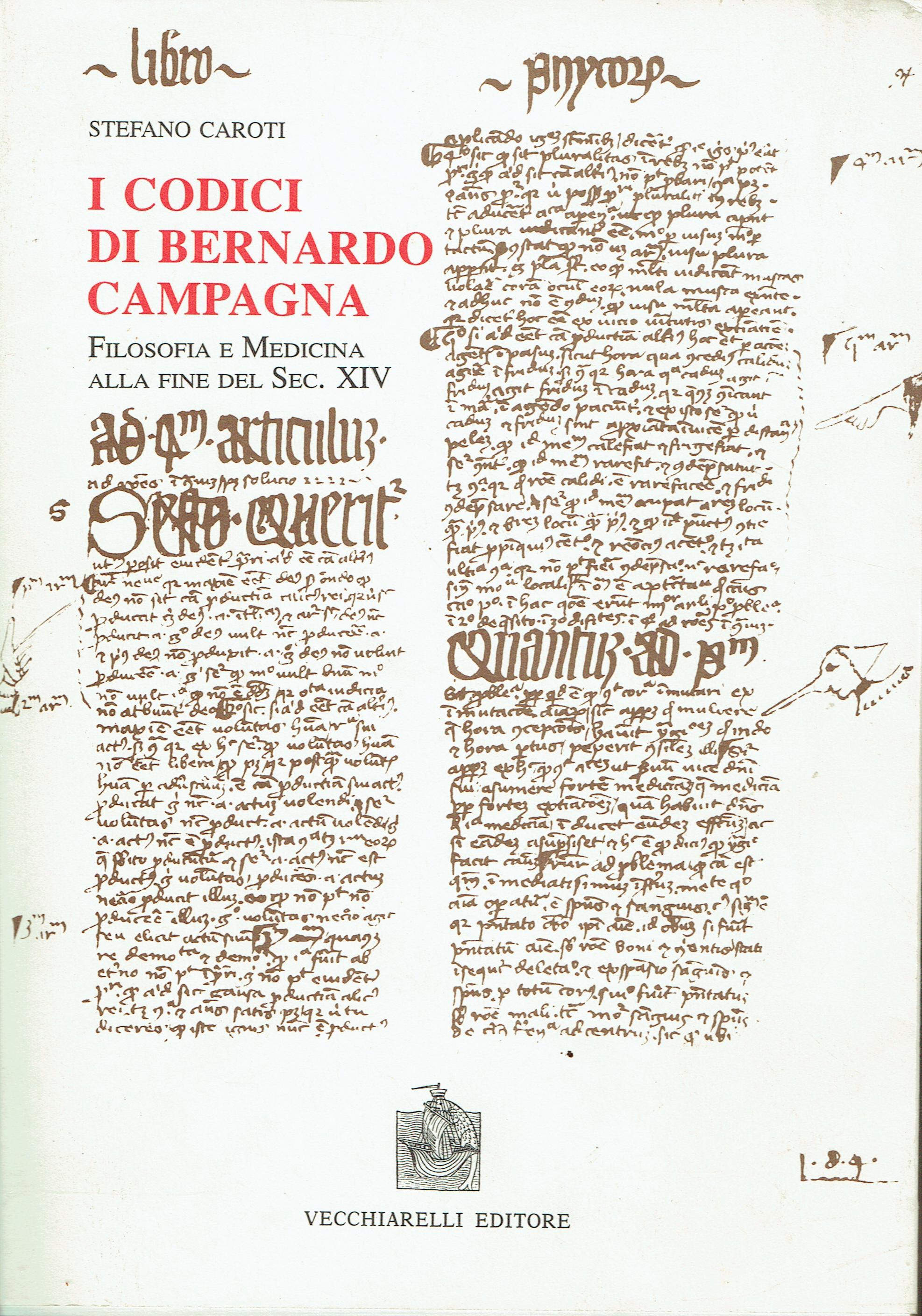 I codici di Bernardo Campagna : filosofia e medicina alla fine del sec. 14