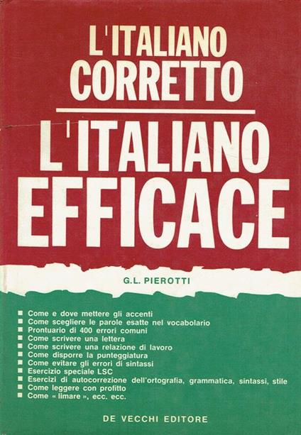 L' italiano corretto,L' italiano efficace - G. L. Pierotti - copertina