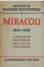 Miracoli (1923-1929) : La donna dei miei sogni. Donna nel Sole. Mia vita, morte e miracoli. Copia autografata