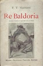 Re Baldoria : tragedia satirica in quattro atti, in prosa