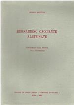 Bernardino Cacciante Aletrinate. Contributo alla storia dell'Umanesimo. Testo latino a fronte