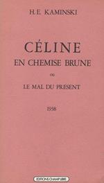 Céline en chemise brune ou Le mal du présent