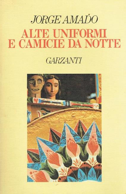 Alte uniformi e camicie da notte - Jorge Amado - copertina