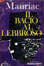 Il bacio al lebbroso : romanzo