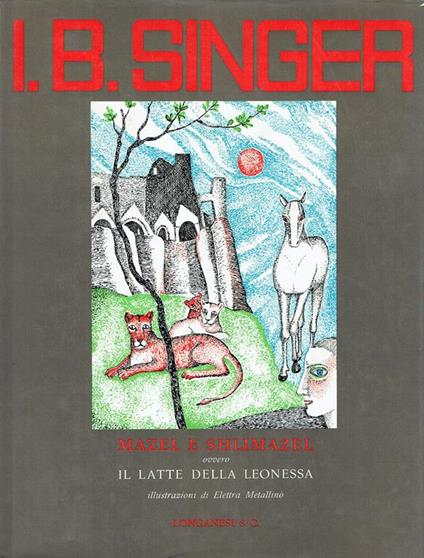 Mazel e Shlimazel ovvero il latte della leonessa.. - copertina