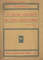 Un grande allucinato dell'udito : Martin Lutero