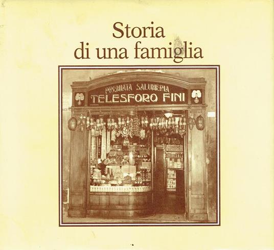 Storia di una famiglia, 1912-1987 - Francesco Biagi - copertina
