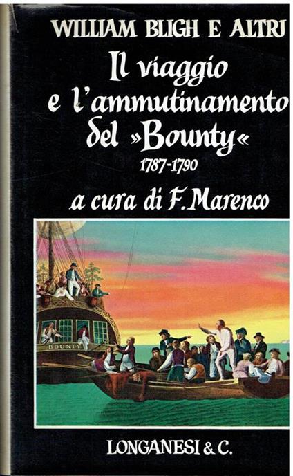 Il viaggio e l'ammutinamento del "Bounty" : 1787-1790 - William Bligh - copertina