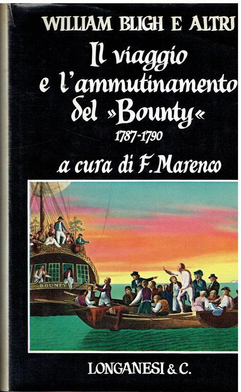 Il viaggio e l'ammutinamento del "Bounty" : 1787-1790 - William Bligh - copertina