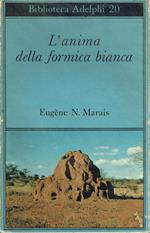 L' anima della formica bianca
