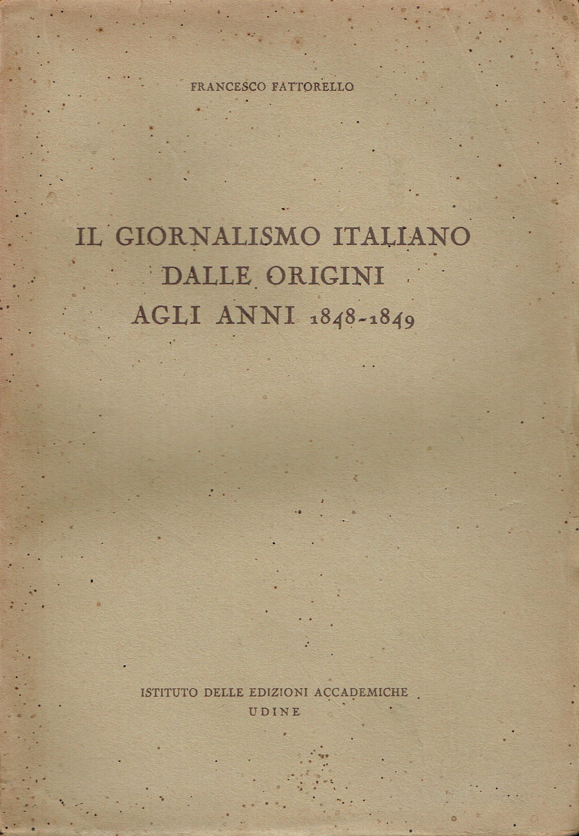 Il giornalismo italiano dalle origini agli anni 1848-1849