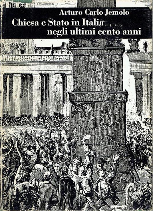 Chiesa e Stato in Italia negli ultimi cento anni - Arturo Carlo Jemolo - copertina