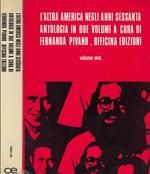 L' altra America negli anni sessanta : antologia in due volumi