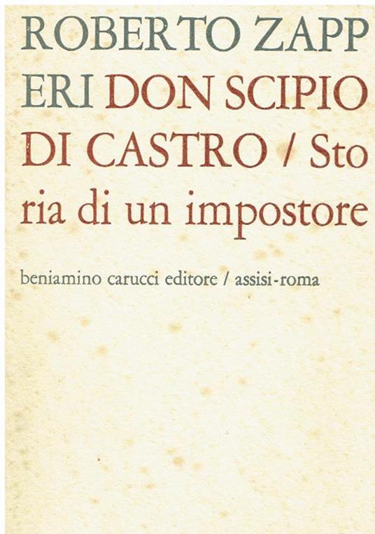 Don Scipio Di Castro : storia di un impostore - Roberto Zappieri - copertina