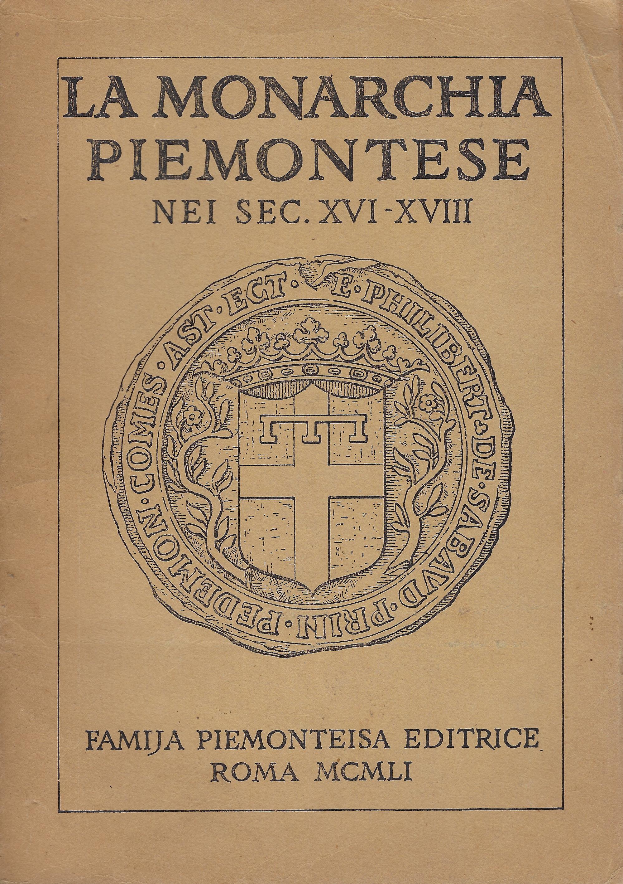 La monarchia piemontese nei sec. XVI - XVIII: lezioni di storia del Piemonte