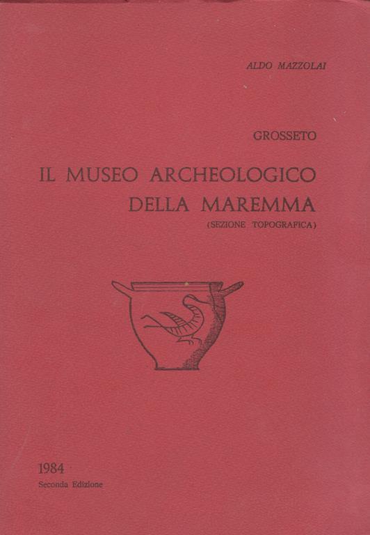Il Museo archeologico della Maremma - Aldo Mazzolai - copertina