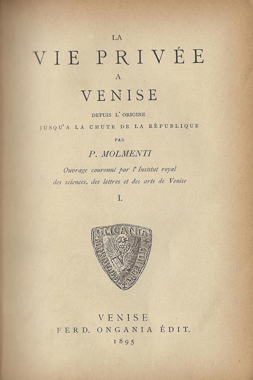 La vie privée a Venise depuis l'origine jusqu'a la chute de la république - P. Molmenti - copertina