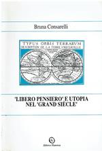 Libero pensiero e utopia nel Grand siècle : studi sul seicento