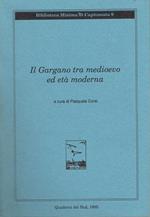 Il Gargano tra Medioevo ed Eta moderna