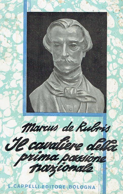 Il cavaliere della prima passione nazionale - Marcus De Rubris - copertina