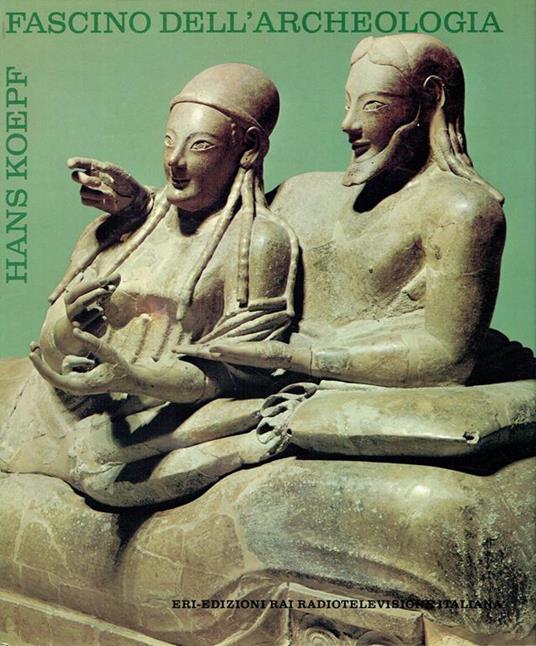 Fascino dell'archeologia - Hans Koepf - copertina