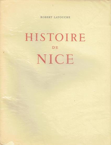 Histoire de Nice: 3 tomes - Robert Latouche - copertina