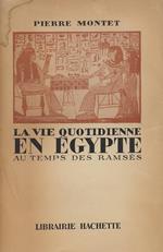 La vie quotidienne en Égypte au temps des Ramsès : (13., 12. siècle avant J. C.)