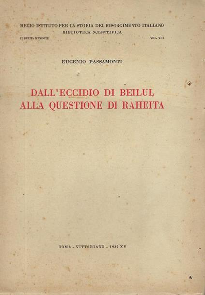 Dall'eccidio di Beilul alla questione di Raheita - Eugenio Passamonti - copertina