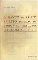 Il Banco di Santo Spirito fondato da S.S. Paolo 5. con breve del 13 dicembre 1605
