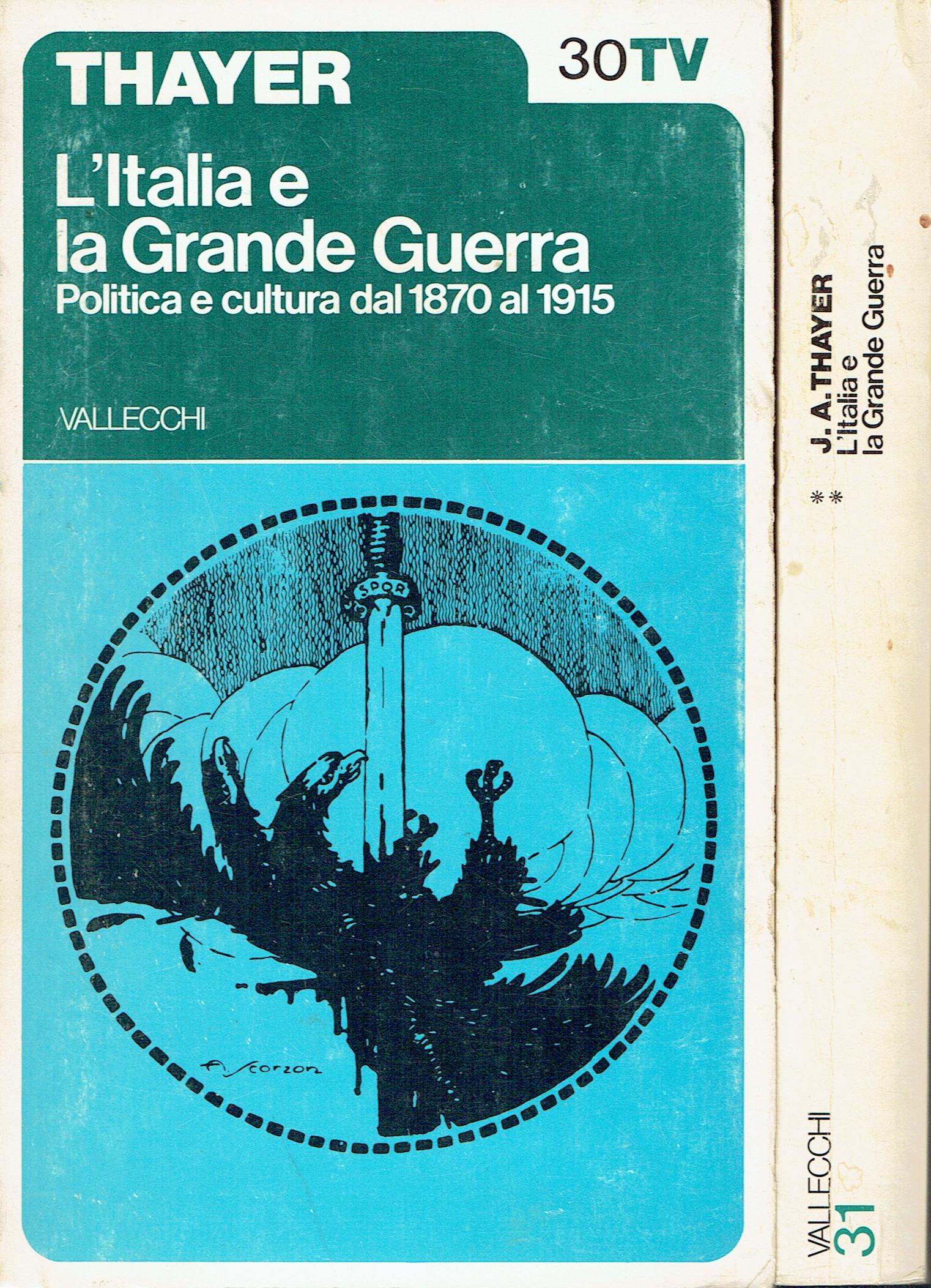 L' Italia e la Grande Guerra : politica e cultura dal 1870 al 1915