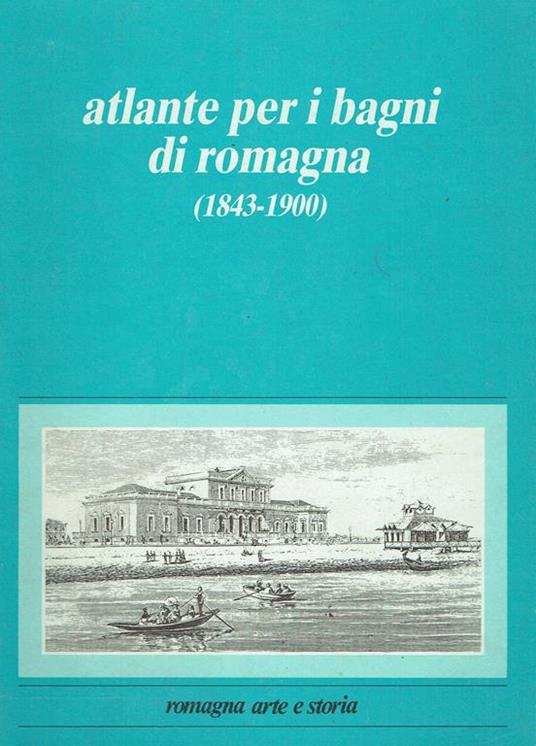 Atlante per i bagni di Romagna (1843-1900) - copertina