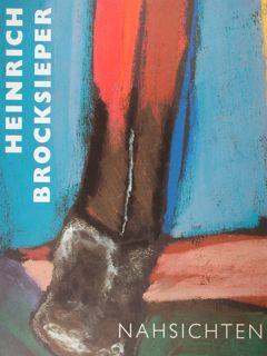 Heinrich Brocksieper (1898. 1968). Nahsichten. Kunstsammlung en Zu Weimar, 1998 - Horst Roeder - copertina